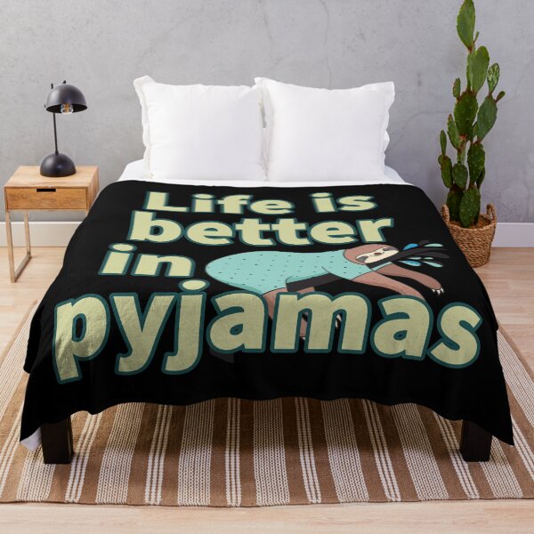 Item preview, Life is Better in Pyjamas. Sloth in Pyjamas designed and sold by Hilomind.