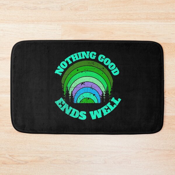Item preview, Nothing Good Ends Well - Greens designed and sold by Chubuter.