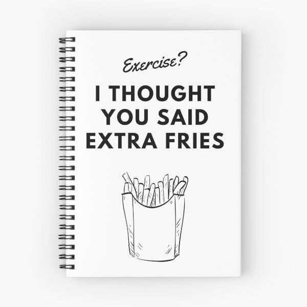 Item preview, Exercise? I Thought You Said Extra Fries  designed and sold by ChesterClaude.