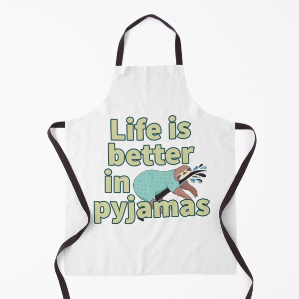 Item preview, Life is Better in Pyjamas. Sloth in Pyjamas designed and sold by Hilomind.