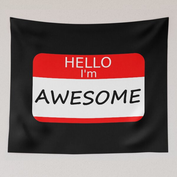 Item preview, Hello I'm Awesome designed and sold by Good-Looking Corpse.