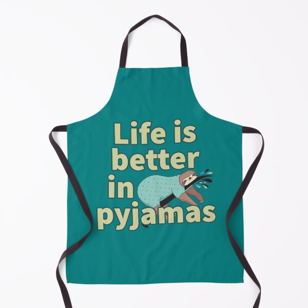 Item preview, Life is Better in Pyjamas. Sloth in Pyjamas designed and sold by Hilomind.