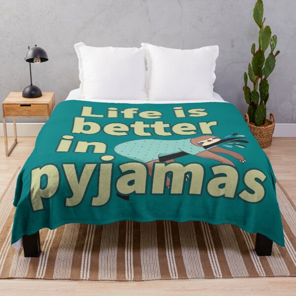 Item preview, Life is Better in Pyjamas. Sloth in Pyjamas designed and sold by Hilomind.
