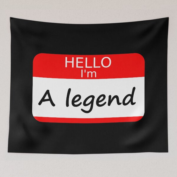 Item preview, Hello I'm a Legend designed and sold by Good-Looking Corpse.