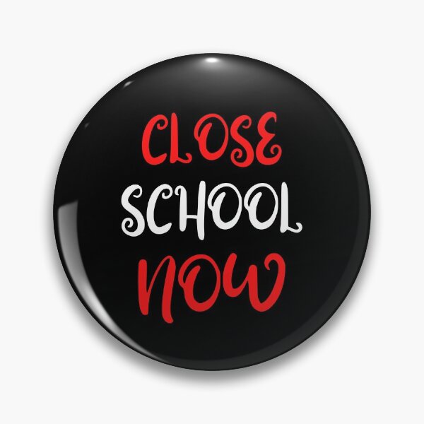 Item preview, Close School Now designed and sold by ReshenNY.