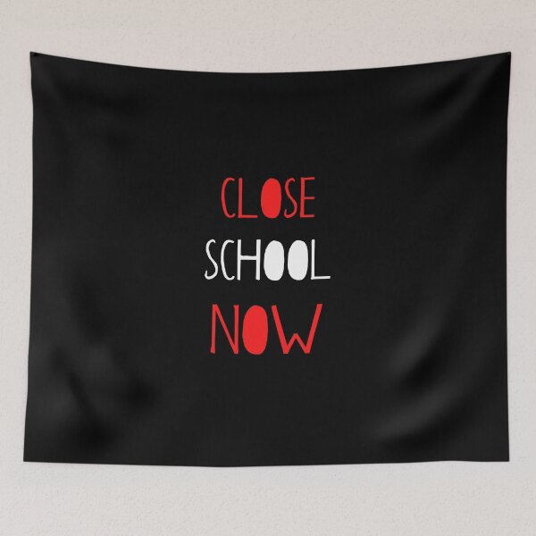 Item preview, Close School Now designed and sold by ReshenNY.