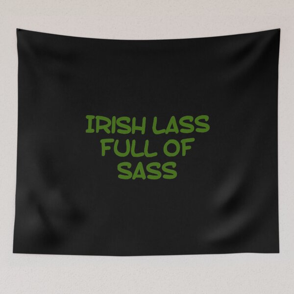 Item preview, Irish Lass Full Of Sass designed and sold by Artistive.