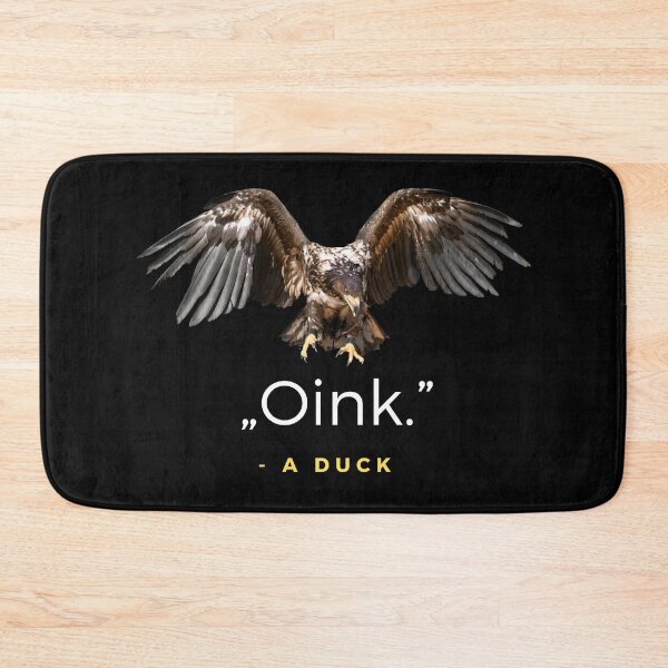 Item preview, Oink - A Duck Quote designed and sold by ubaDesigns.
