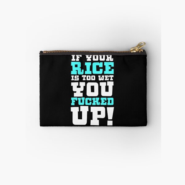 Item preview, If Your Rice Is Too Wet You Fucked Up Gift designed and sold by TTFMerch.