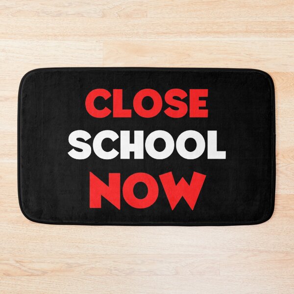 Item preview, Close School Now designed and sold by ReshenNY.