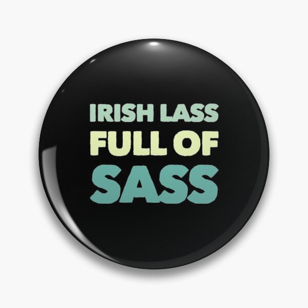 Item preview, Irish Lass Full Of Sass designed and sold by Artistive.