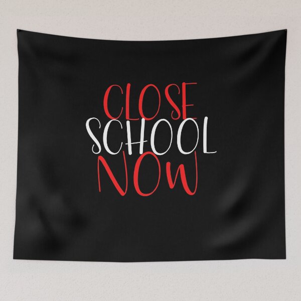 Item preview, Close School Now designed and sold by ReshenNY.