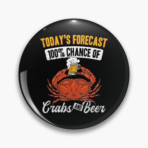 Item preview, Today's Forecast 100% Chance Of Crabs And Beer Beer Alcohol Pincers Alcoholic Beverage Sober Tipsy Pub Liquor Drink designed and sold by shirti.