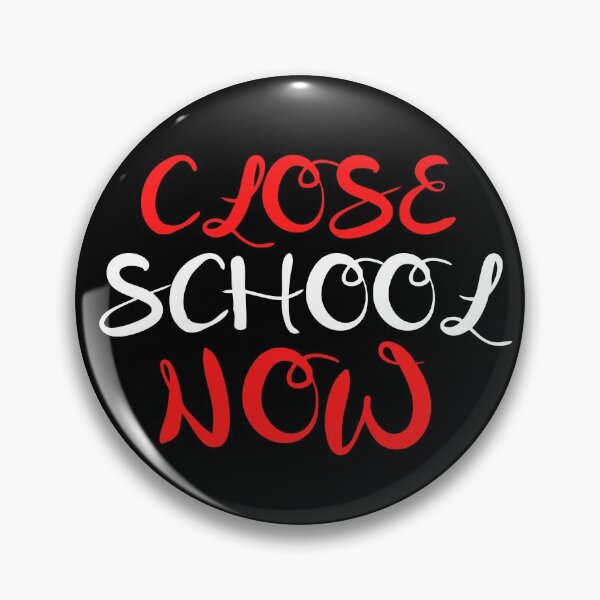 Item preview, Close School Now designed and sold by ReshenNY.