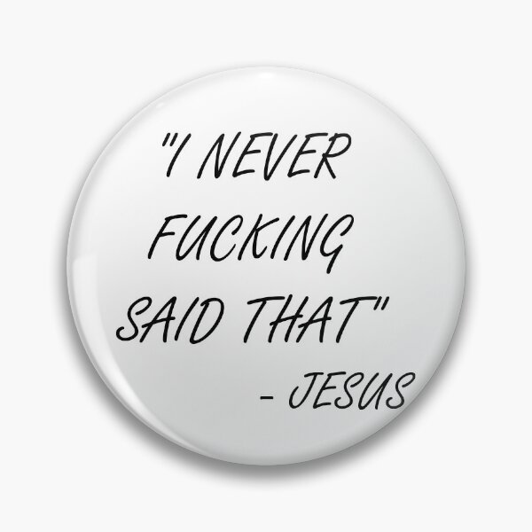 Item preview, I never said that - Jesus designed and sold by ValentinaHramov.