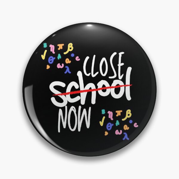 Item preview, Close School Now designed and sold by Vibing-Right.