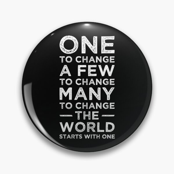 Item preview, One To Change The World - Positive Change Motivational Quote designed and sold by SlipTees.