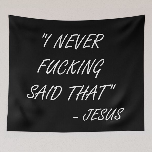 Item preview, I never said that - Jesus designed and sold by ValentinaHramov.