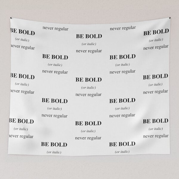 Item preview, Be bold (or italic), never regular designed and sold by luciarlopez2.