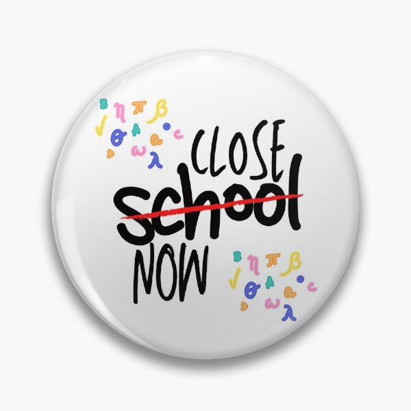 Item preview, Close School Now designed and sold by Vibing-Right.