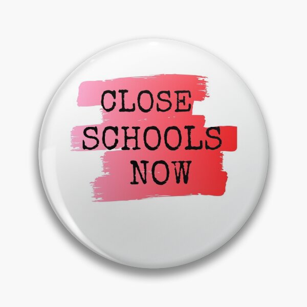 Item preview, Close Schools Now designed and sold by Vibing-Right.