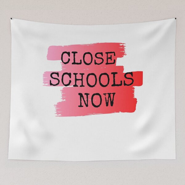 Item preview, Close Schools Now designed and sold by Vibing-Right.