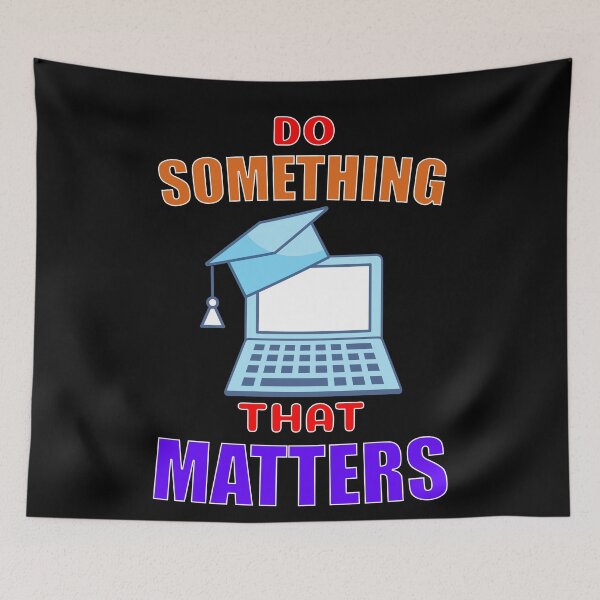 Item preview, Do Something That Matters Learn Something designed and sold by ChibiKolossus.