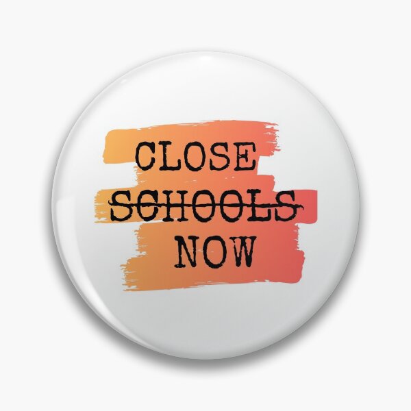 Item preview, Close Schools Now designed and sold by Vibing-Right.