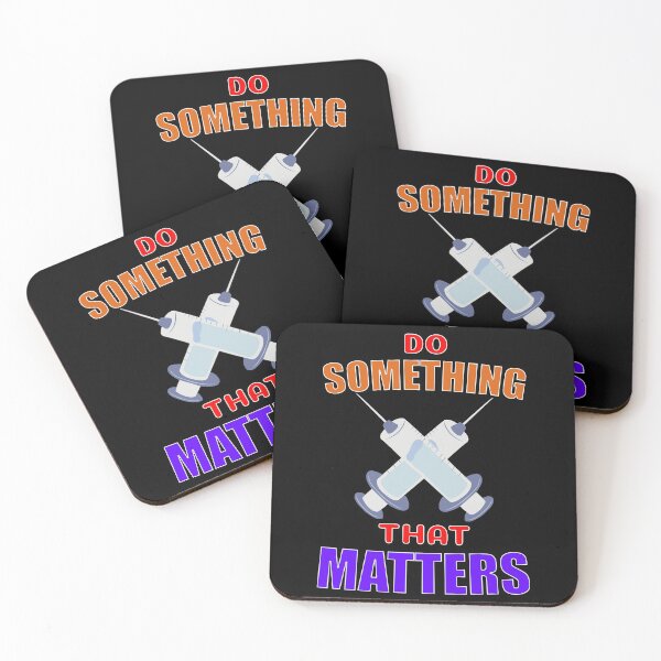 Item preview, Do Something That Matters Get Vaccinated designed and sold by ChibiKolossus.