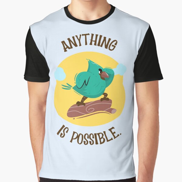 anything is possible Graphic T-Shirt