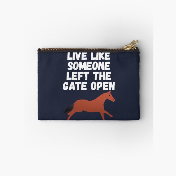 Item preview, live like someone left the gate open designed and sold by Sinovius.