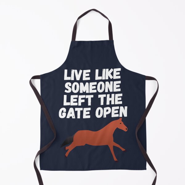 Item preview, live like someone left the gate open designed and sold by Sinovius.
