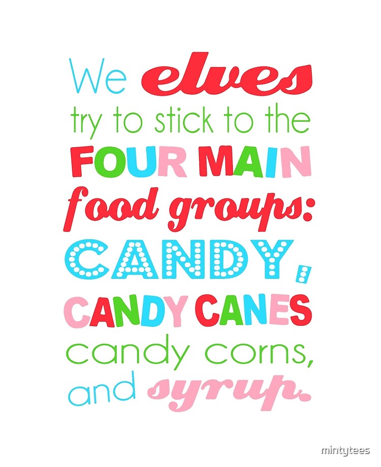 Elf Food Groups Quote We Elves Stick To Our Four Food Groups - Elf Shirt" Ipad Case & Skin By  Mintytees | Redbubble