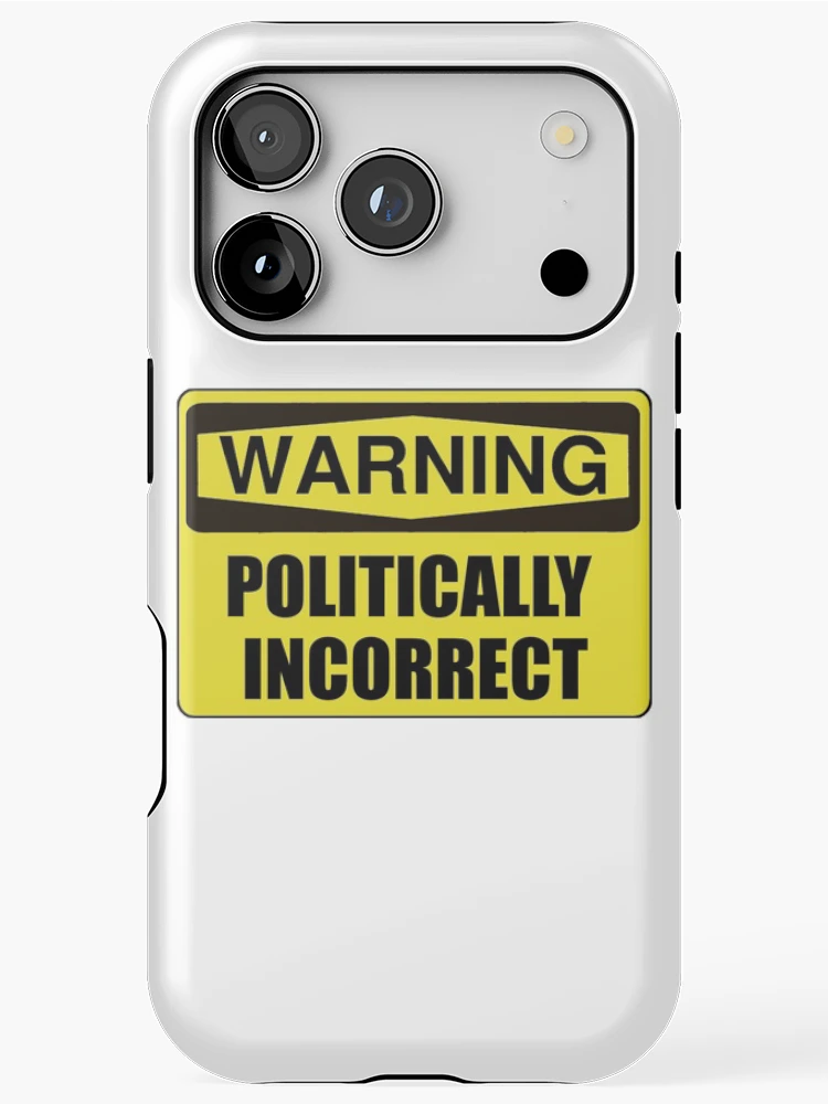 Thumbnail 1 of 4, iPhone Case, Politically Incorrect designed and sold by TheBestStore.