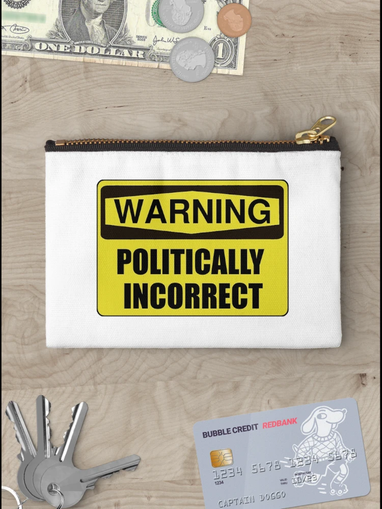Thumbnail 3 of 4, Zipper Pouch, Politically Incorrect designed and sold by TheBestStore.