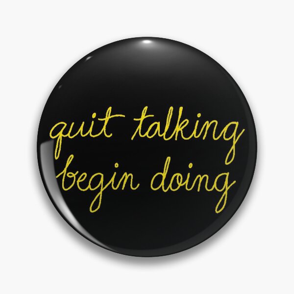 Item preview, Quit Talking Begin Doing designed and sold by GBDesigner.