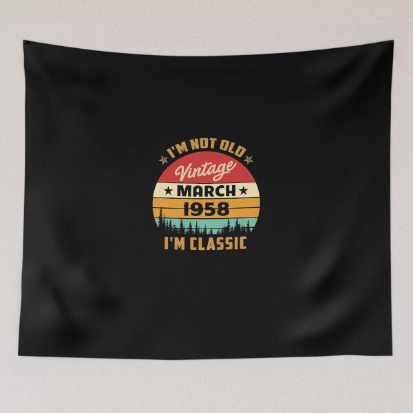 Item preview, Vintage March 1958 i'm not old, i'm classic  designed and sold by mharlan0ue.