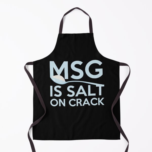 Item preview, MSG Is Salt On Crack Funny Quote Gift designed and sold by TTFMerch.