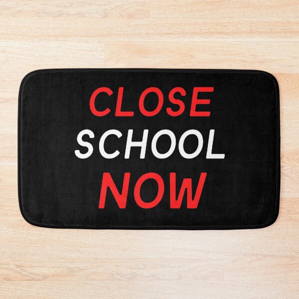 Item preview, Close School Now designed and sold by ReshenNY.
