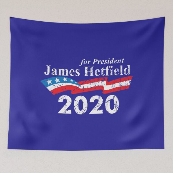 Item preview, James Hetfield Metallica tJames hetfield metallica for president designed and sold by HandmadebyWolf.