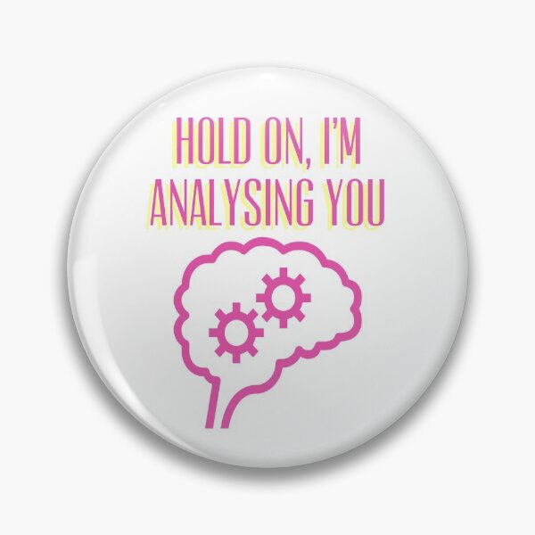 Item preview, Hold On, I'm Analysing You, Overthinking, Psychiatry, Psychology designed and sold by HomeConscious.