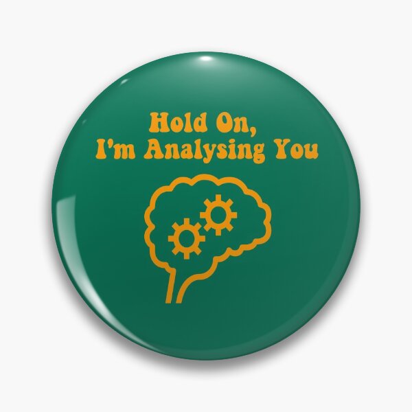 Item preview, Hold On, I'm Analysing You, Overthinking, Psychiatry, Psychology designed and sold by HomeConscious.