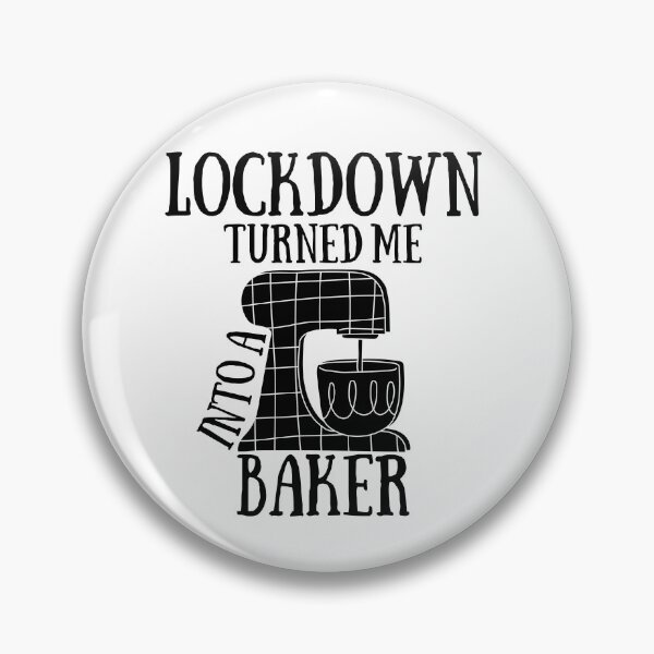 Item preview, Lockdown Turned Me Into A Baker designed and sold by ThePeanutSeries.