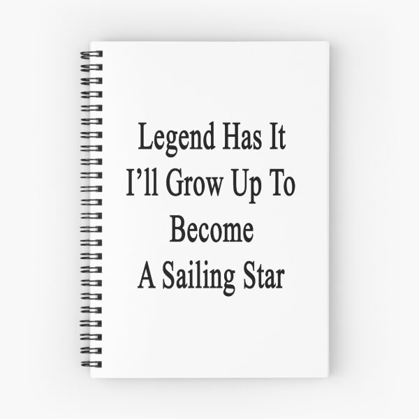 Item preview, Legend Has It I'll Grow Up To Become A Sailing Star  designed and sold by supernova23.