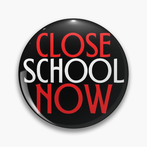 Item preview, Close School Now designed and sold by ReshenNY.