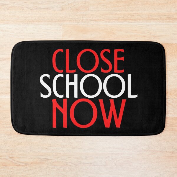Item preview, Close School Now designed and sold by ReshenNY.