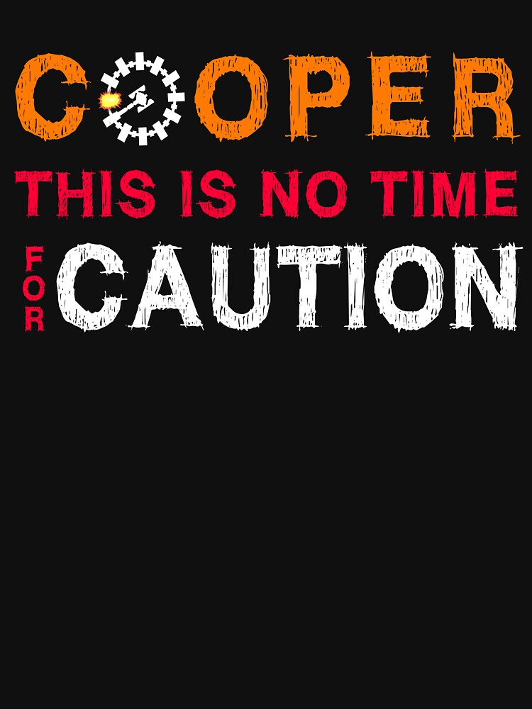 Thumbnail 7 of 7, Essential T-Shirt, Cooper, This is No Time for Caution designed and sold by ComeOnTars.