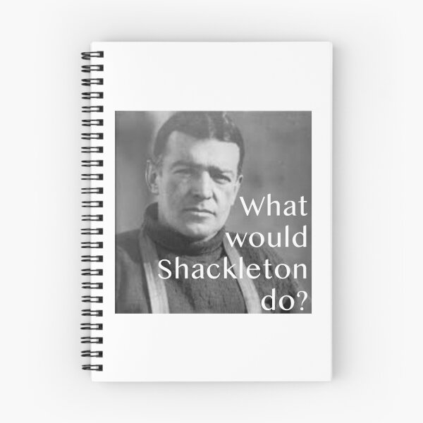 Item preview, What would Shackleton do? Ernest Shackleton designed and sold by statement79.