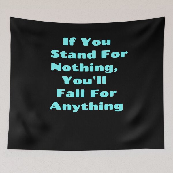 Item preview, If You Stand For Nothing, You'll Fall For Anything, Anti Woke, Anti-PC, political correctness, counter culture gift designed and sold by HomeConscious.