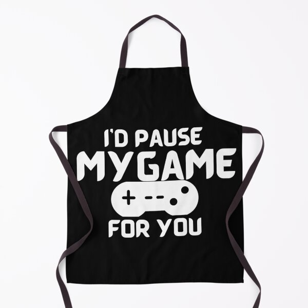 Item preview, I'd Pause My Game For You designed and sold by Gmaish.